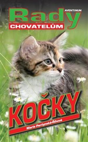 Kniha: Kočky - rady chovatelům - Marie Perčynská Říhová