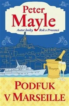 Kniha: Podfuk v Marseille - Peter Mayle