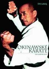 Okinawské karate - Kata a praktické použití - Saifa, Seienchin, Schisochin, Naihanchin - Dirk Ludwig