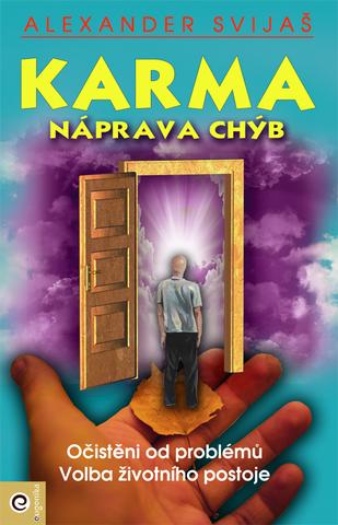 Kniha: Karma 2: Náprava chyb - Očištění od problémů, Volba životního postoje. - Alexander Svijaš