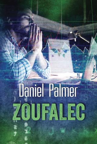Kniha: Zoufalec - 1. vydanie - Daniel Palmer