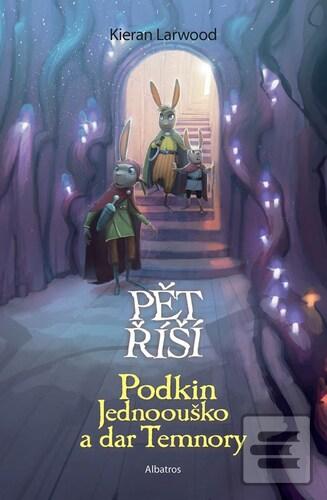 Kniha: Podkin Jednoouško a dar Temnory - Kieran Larwood