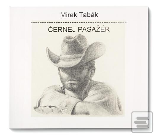 Mirek Tabák: Černej Pasa… (Mirek Tabák)