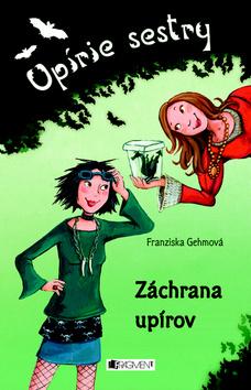 Kniha: Záchrana upírov - Upírie sestry 3 - Franziska Gehmová