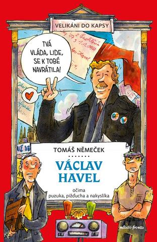 Kniha: Václav Havel očima puzuka, pižďucha a nakyslíka - 1. vydanie - Tomáš Němeček