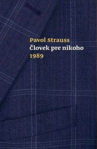 Kniha: Človek pre nikoho 1989 - Pavol Strauss