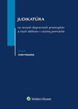 Kniha : Judikatúra vo veciach dopravných priestupkov a iných deliktov v cestnej premávke