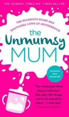 Kniha: The Unmumsy Mum - 1. vydanie
