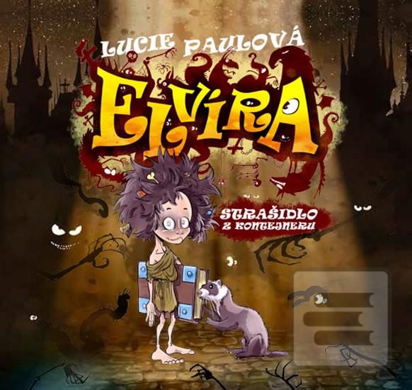 CD: Elvíra - Strašidlo z kontejneru - CD - 1. vydanie - Lucie Paulová