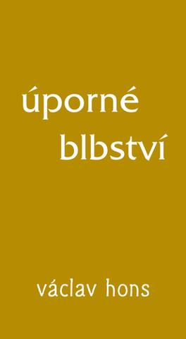 Kniha: Úporné blbství - 1. vydanie - Václav Hons