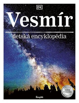 Kniha: Vesmír, detská encyklopédia - 3. doplnené a revidované vydanie - 3. vydanie