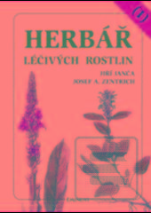 : Herbář léčivých rostlin 1 - Josef A. Zentrich, Jiří Janča
