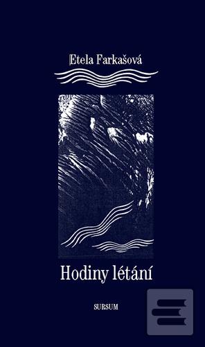 Kniha: Hodiny létání - Etela Farkašová