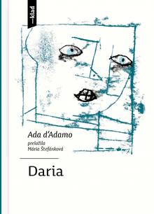 Kniha: Daria - 1. vydanie - Ada d’ Adamo