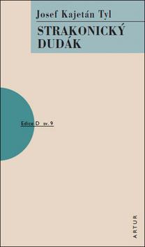 Kniha: Strakonický dudák - aneb Hody divých žen sv. 9 - 3. vydanie - Josef Kajetán Tyl