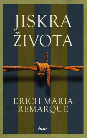 Kniha: Jiskra života - 4. vydanie - Erich Maria Remarque