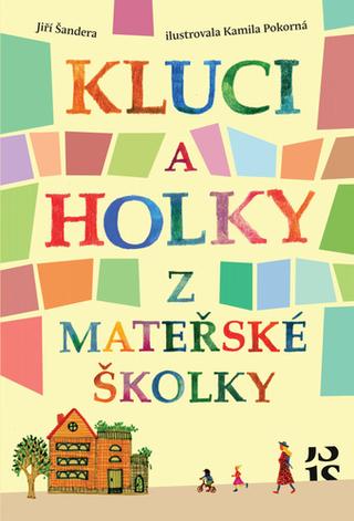 Kniha: Kluci a holky z mateřské školky - 1. vydanie - Jiří Šandera