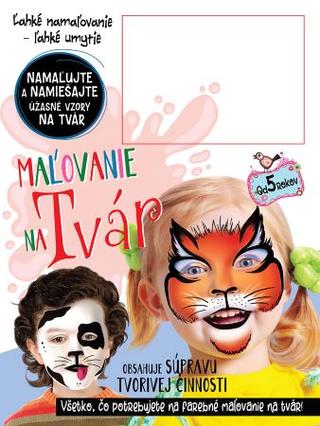 Kniha: Maľovanie na tvár - Všetko, čo potrebujete na farebné maľovanie na tvár!