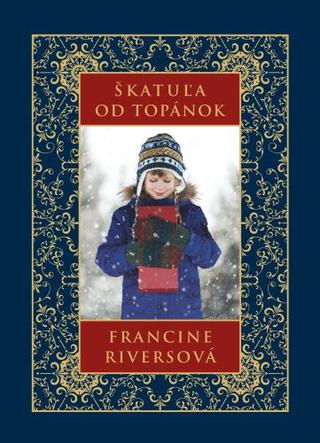 Kniha: Škatuľa od topánok - Vianočná poviedka v limitovanej edícii - Francine Riversová