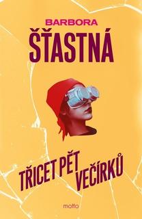 Kniha: Třicet pět večírků - Barbora Šťastná