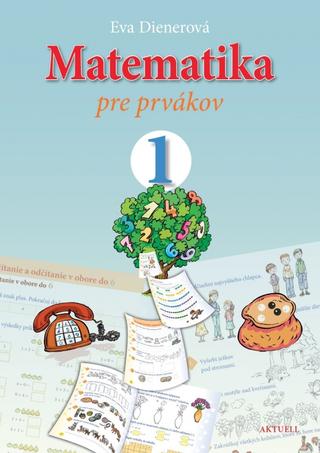 Kniha: Matematika pre prvákov - 1. vydanie - Eva Dienerová
