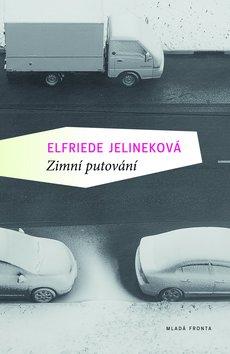 Kniha: Zimní putování - Elfriede Jelineková