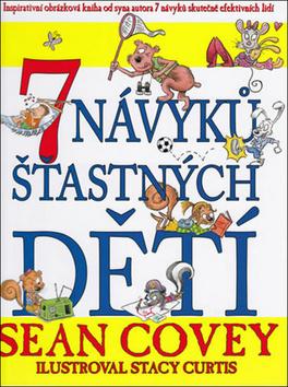 Kniha: 7 návyků šťastných dětí - 3. vydanie - Stephen R. Covey