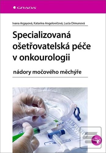 Specializovaná ošetřovat… (Lucia Dimunová; Katarína Angelovičová; Ivana Argayová)