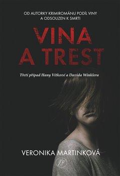 Kniha: Vina a trest - Třetí případ Hany Vítkové a Davida Winklera - Veronika Martinková