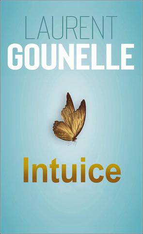 Kniha: Intuice - 1. vydanie - Laurent Gounelle