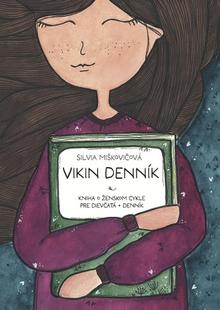 Kniha: Vikin denník - Kniha o ženskom cykle s denníkom - Silvia Miškovičová