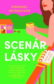 Kniha: Scenár lásky - 1. vydanie - Annabel Monaghan