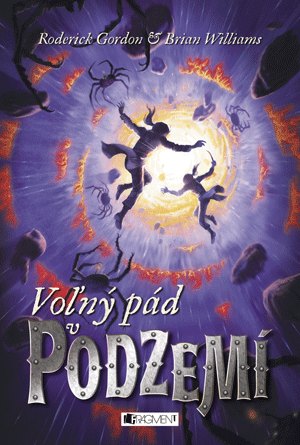 Kniha: Voľný pád v Podzemí - Podzemie 3 - Brian Williams, Roderick Gordon