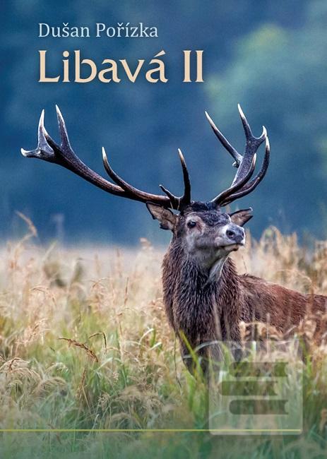 Kniha: Libavá II - Dušan Pořízka