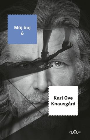 Kniha: Môj boj 6 - 1. vydanie - Karl Ove Knausgård