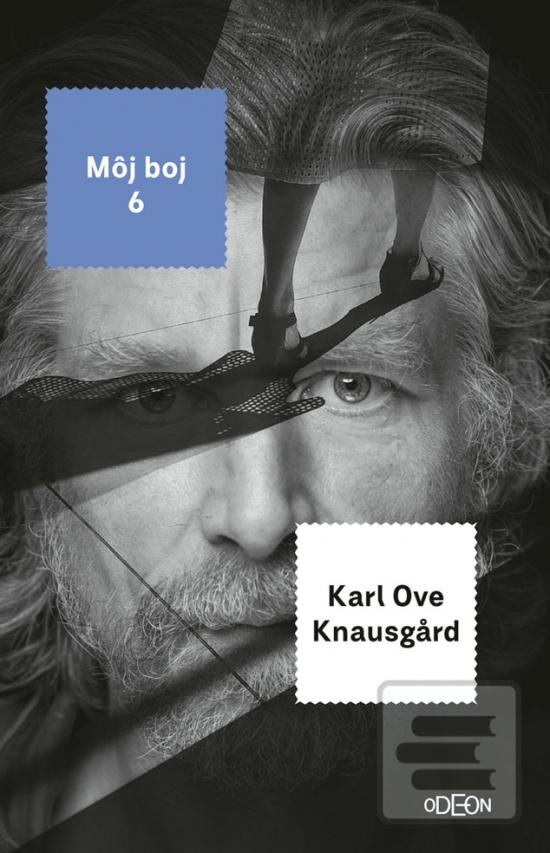 Kniha: Môj boj 6 - 1. vydanie - Karl Ove Knausgård