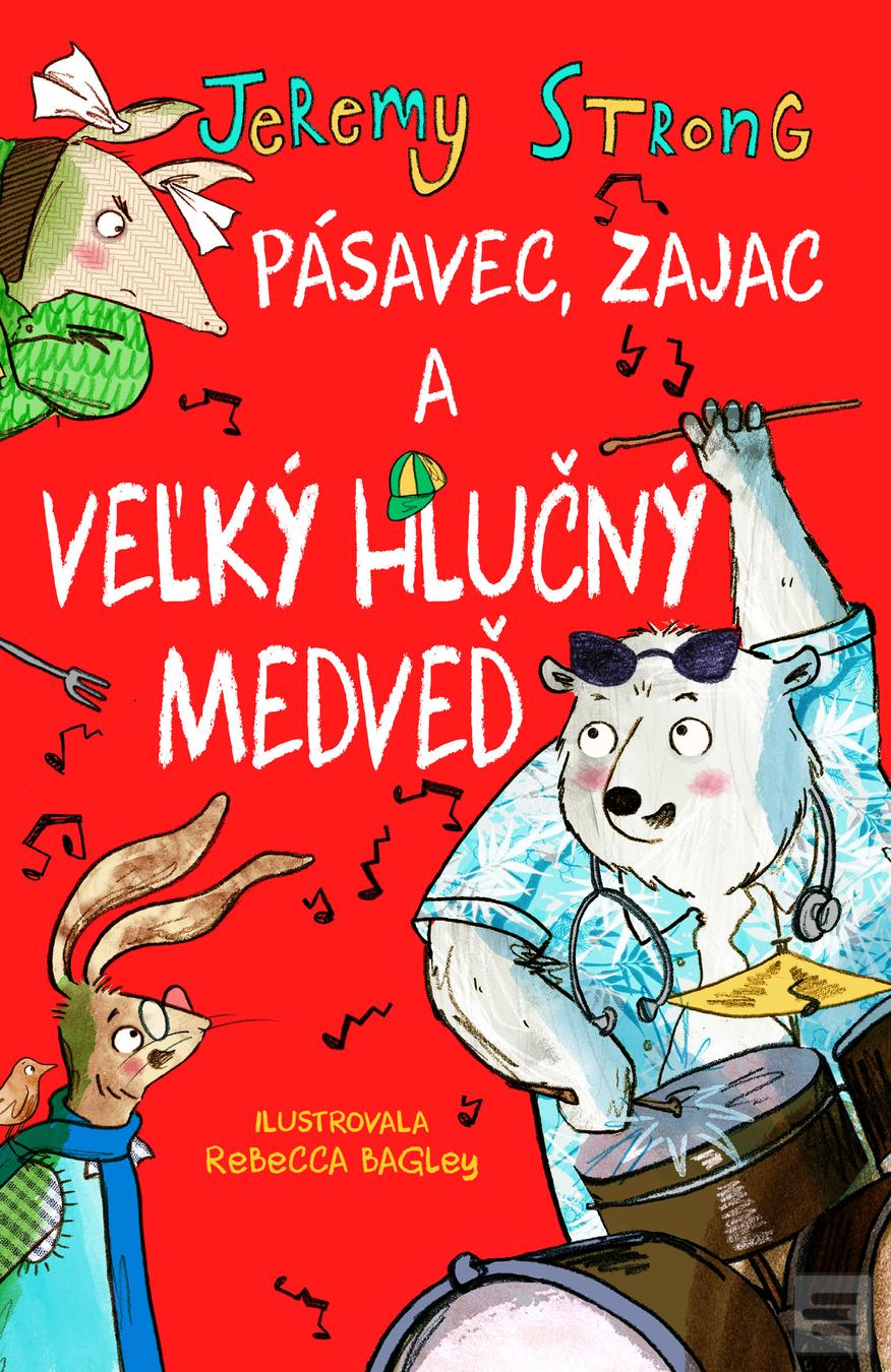 Pásavec, zajac a veľký h… (Jeremy Strong)