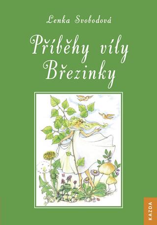 Kniha: Příběhy víly Březinky - 2. vydanie - Lenka Svobodová