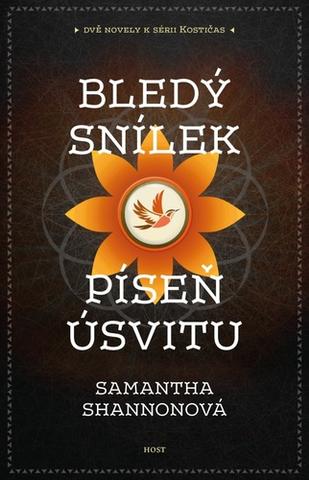 Kniha: Bledý snílek Píseň úsvitu - dvě novely k sérii Kostičas - 1. vydanie - Samantha Shannonová