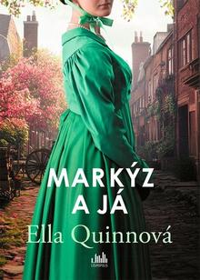 Kniha: Markýz a já - Ella Quinn