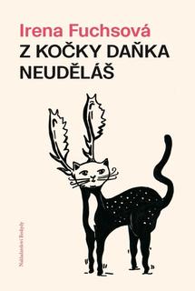 Kniha: Z kočky daňka neuděláš - Irena Fuchsová