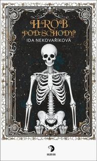Kniha: Hrob pod schody - Ida Nekovaříková