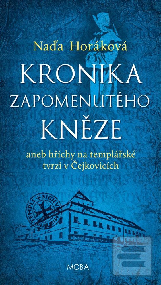 Kronika zapomenutého kně… (Naďa Horáková)