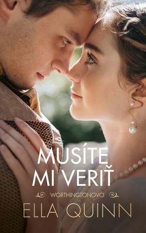 Kniha: Musíte mi veriť - 1. vydanie - Ella Quinn