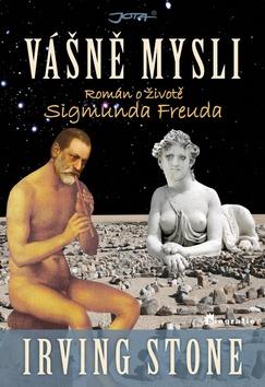 Kniha: Vášně mysli - Román o životě Sigmunda Freuda - Irving Stone