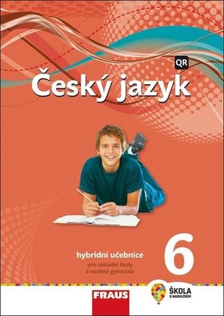 Kniha: Český jazyk 6 - Hybridní učebnice - Zdena Krausová; Renata Teršová; Helena Chýlová