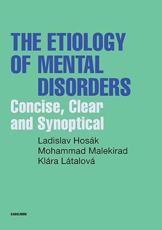 Kniha: Etiology of Mental Disorders - Concise, Clear and Synoptical - Concise, Clear and Synoptical - 1. vydanie - Ladislav Hosák