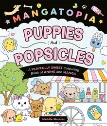 Kniha: Mangatopia Puppies and Popsicles - Maddie Morales