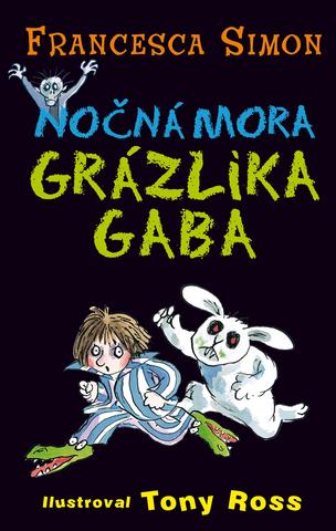 Kniha: Grázlik Gabo: Nočná mora Grázlika Gaba - Francesca Simon