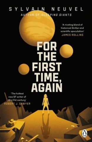 Kniha: For the First Time, Again - 1. vydanie - Sylvain Neuvel